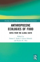 Anthropocene Ecologies of Food - Notes from the Global South