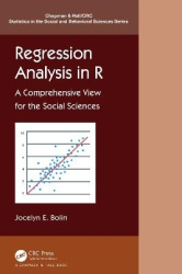 Regression Analysis in R - A Comprehensive View for the Social Sciences