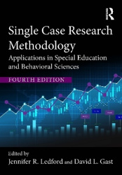 Single Case Research Methodology - Applications in Special Education and Behavioral Sciences