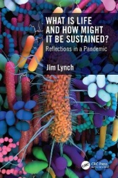 What Is Life and How Might It Be Sustained? - Reflections in a Pandemic