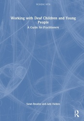Working with Deaf Children and Young People - A Guide for Practitioners