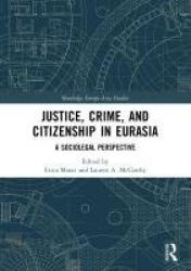 Justice, Crime, and Citizenship in Eurasia - A Sociolegal Perspective