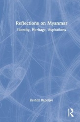 Reflections on Myanmar - Identity, Heritage, Aspirations