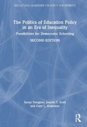 The Politics of Education Policy in an Era of Inequality - Possibilities for Democratic Schooling