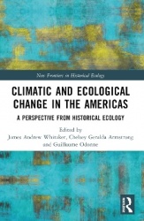 Climatic and Ecological Change in the Americas - A Perspective from Historical Ecology