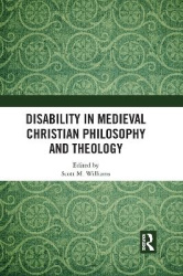 Disability in Medieval Christian Philosophy and Theology