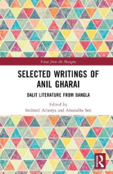 Selected Writings of Anil Gharai - Dalit Literature from Bangla