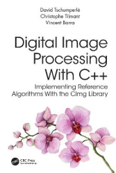 Digital Image Processing with C++ - Implementing Reference Algorithms with the CImg Library