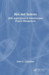Risk and Systems - With Applications in Infrastructure Project Management