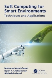 Soft Computing for Smart Environments - Techniques and Applications