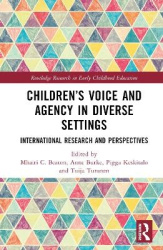 Children’s Voice and Agency in Diverse Settings - International Research and Perspectives