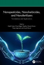 Nanopesticides, Nanoherbicides, and Nanofertilizers - Formulations and Applications