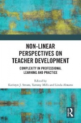 Non-Linear Perspectives on Teacher Development - Complexity in Professional Learning and Practice