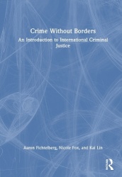 Crime Without Borders - An Introduction to International Criminal Justice