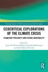 Ecocritical Explorations of the Climate Crisis - Planetary Precarity and Future Habitability