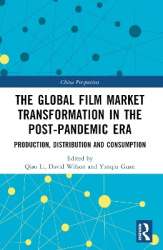 The Global Film Market Transformation in the Post-Pandemic Era - Production, Distribution and Consumption