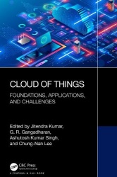 Cloud of Things - Foundations, Applications, and Challenges