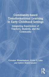 Community-based Transformational Learning in Early Childhood Settings - Integrating Experiences of Teachers, Students, and the C