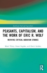 Peasants, Capitalism, and the Work of Eric R. Wolf - Reviving Critical Agrarian Studies