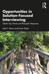 Opportunities in Solution-Focused Interviewing - Clients’ Key Words and Therapists’ Responses