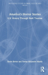 America’s Horror Stories - U.S. History through Dark Tourism