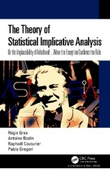 The Theory of Statistical Implicative Analysis - Or the Implausibility of Falsehood ... When the Exception Confirms the Rule