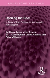 Opening the Door - A Study of New Policies for the Mentally Handicapped