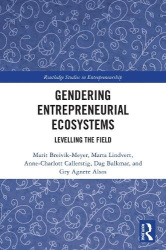 Gendering Entrepreneurial Ecosystems - Levelling the Field