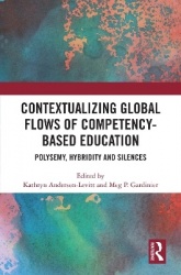 Contextualizing Global Flows of Competency-Based Education - Polysemy, Hybridity and Silences