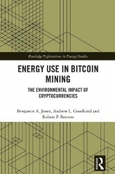 Energy Use in Bitcoin Mining - The Environmental Impact of Cryptocurrencies
