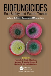 Biofungicides: Eco-Safety and Future Trends - Novel Sources and Mechanisms, Volume 2