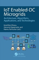 IoT Enabled-DC Microgrids - Architecture, Algorithms, Applications, and Technologies