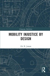 Mobility Injustice by Design