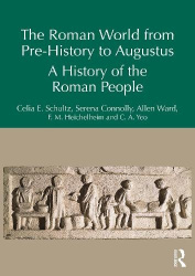 The Roman World from Prehistory to Augustus - A History of the Roman People