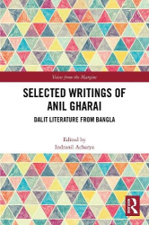 Selected Writings of Anil Gharai - Dalit Literature from Bangla