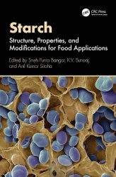 Starch - Structure, Properties, and Modifications for Food Applications