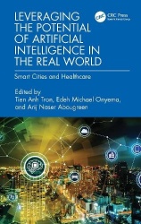 Leveraging the Potential of Artificial Intelligence in the Real World - Smart Cities and Healthcare