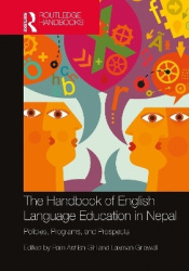 The Handbook of English Language Education in Nepal - Policies, Programs, and Prospects