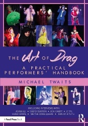 The Art of Drag - A Practical Performers’ Handbook