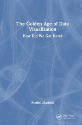 The Golden Age of Data Visualization - How Did We Get Here?
