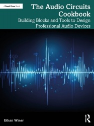 The Audio Circuits Cookbook - Building Blocks and Tools to Design Professional Audio Devices