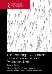 The Routledge Companion to the Professions and Professionalism