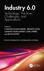 Industry 6.0 - Technology, Practices, Challenges, and Applications