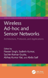 Wireless Ad-hoc and Sensor Networks - Architecture, Protocols, and Applications