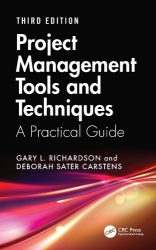 Project Management Tools and Techniques - A Practical Guide, Third Edition