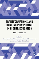 Transformations and Changing Perspectives in Higher Education - India's Last Decade