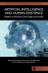 Artificial Intelligence and Human Existence - Insights on Education, Technology, and Society