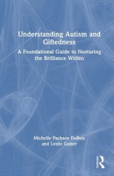 Understanding Autism and Giftedness - A Foundational Guide to Nurturing the Brilliance Within