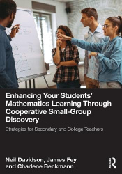 Enhancing Your Students' Mathematics Learning Through Cooperative Small-Group Discovery - Strategies for Secondary and College T