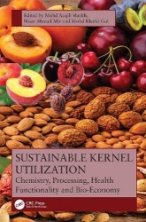 Sustainable Kernel Utilization - Chemistry, Processing, Health Functionality, and Bio-Economy